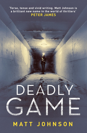 Deadly Game by Matt Johnson