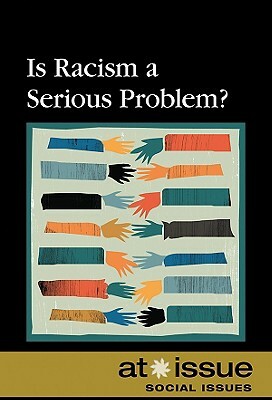 Is Racism a Serious Problem? by 