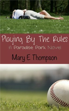 Playing By The Rules by Mary E. Thompson