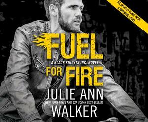 Fuel for Fire by Julie Ann Walker