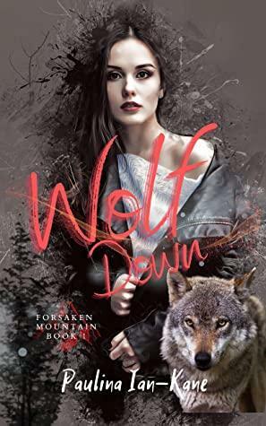 Wolf Down by Paulina Ian-Kane