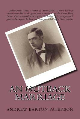An outback marriage by Andrew Barton Paterson