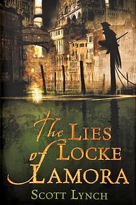 The Lies of Locke Lamora by Scott Lynch