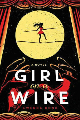 Girl on a Wire by Gwenda Bond