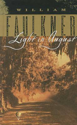 Light in August: The Corrected Text by William Faulkner