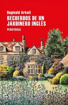 Recuerdos de un jardinero inglés by Ángeles de los Santos, Reginald Arkell