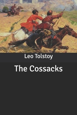 The Cossacks by Leo Tolstoy