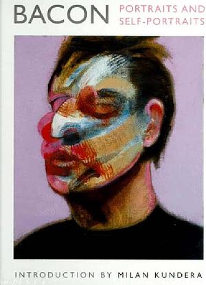 Bacon: Portraits and Self-portraits by Sir Francis Bacon, France Borel