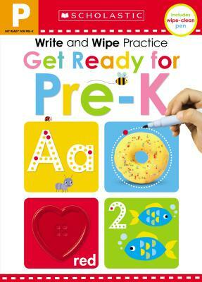 Get Ready for Pre-K Write and Wipe Practice: Scholastic Early Learners (Write and Wipe) by Scholastic, Scholastic Early Learners