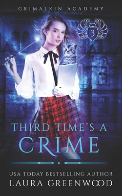 Third Time's A Crime by Laura Greenwood