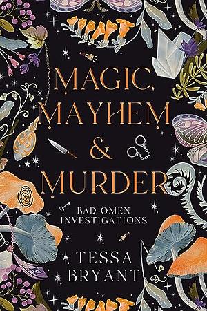 Magic, Mayhem & Murder: A Paranormal Women's Fiction Cozy Mystery by Tessa Bryant