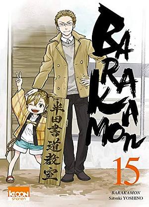 Barakamon, Tome 15 by Satsuki Yoshino, Satsuki Yoshino, Fédoua Lamodière