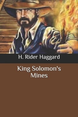 King Solomon's Mines by H. Rider Haggard