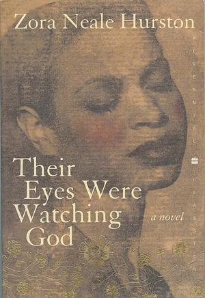 Their Eyes Were Watching God by Zora Neale Hurston