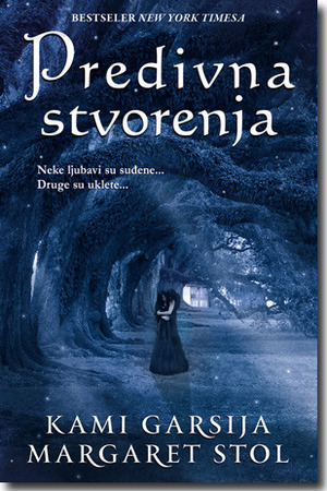 Predivna stvorenja by Kami Garcia, Margaret Stohl