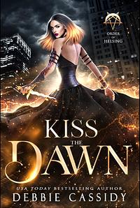 Kiss the Dawn by Debbie Cassidy