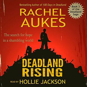 Deadland Rising by Rachel Aukes