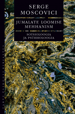 Jumalate loomise mehhanism  by Serge Moscovici