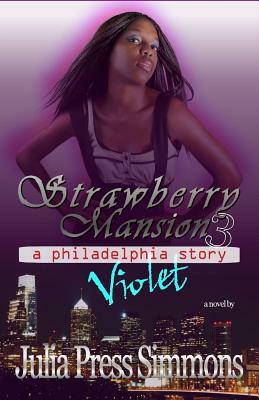 Violet: Strawberry Mansion 3 by Julia Press Simmons