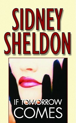 If Tomorrow Comes by Sidney Sheldon