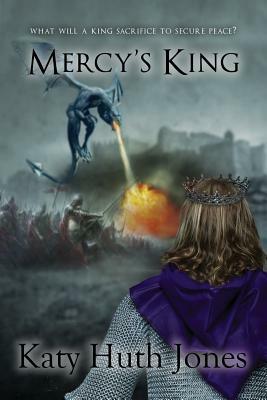 Mercy's King by Katy Huth Jones