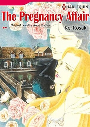 The Pregnancy Affair by Kei Kosaki, Anne Mather