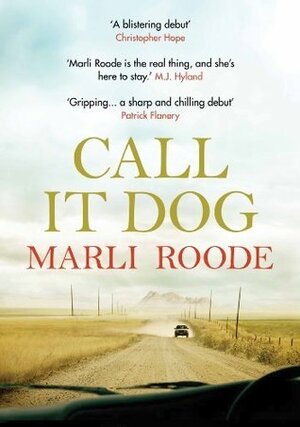 Call it Dog by Marli Roode