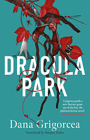 Dracula Park by Dana Grigorcea