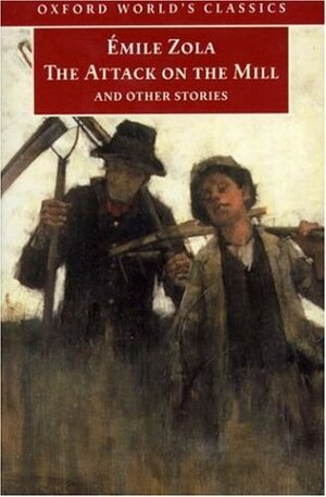 The Attack on the Mill and Other Stories by Émile Zola