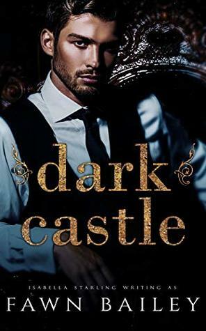 Dark Castle by Isabella Starling, Fawn Bailey