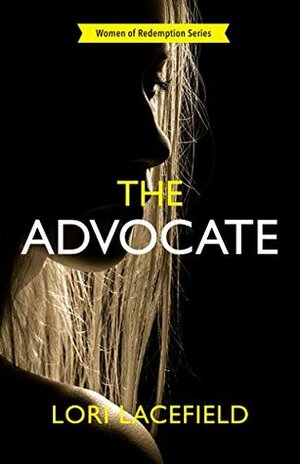 The Advocate by Lori Lacefield