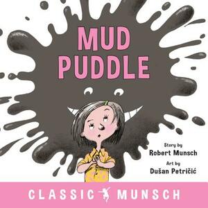 Mud Puddle by Robert Munsch