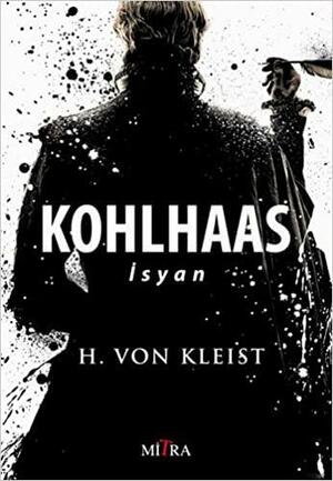 Kohlhaas İsyan by Heinrich von Kleist