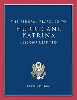 The Federal Response to Hurricane Katrina: Lessons Learned by Superintendent of Documents