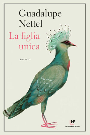 La figlia unica by Guadalupe Nettel