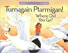 Turnagain Ptarmigan! Where Did You Go? by James Guenther