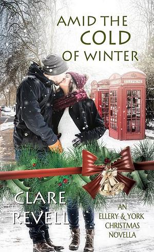 Amid The Cold Of Winter by Clare Revell, Clare Revell