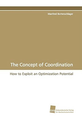 The Concept of Coordination by Manfred Bortenschlager