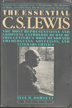 The Essential C.S. Lewis by Lyle Wesley Dorsett