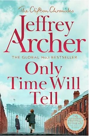 Only Time Will Tell by Jeffrey Archer