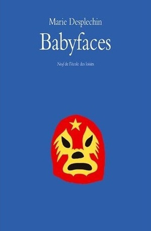 Babyfaces by Marie Desplechin
