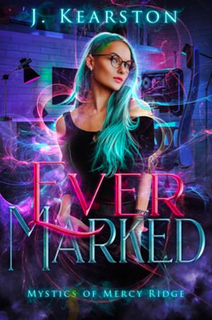 Ever Marked by J. Kearston