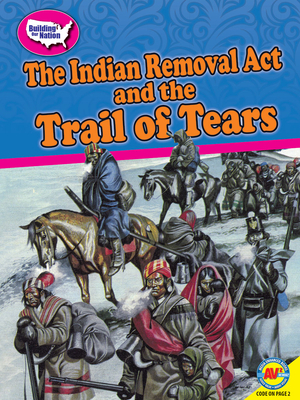 The Indian Removal ACT and the Trail of Tears by Susan E. Hamen