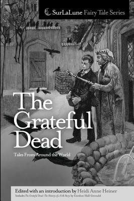 The Grateful Dead Tales From Around the World by Heidi Anne Heiner, Gordon Hall Gerould