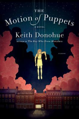 Motion of Puppets by Keith Donohue