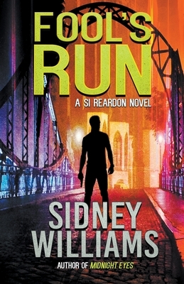Fool's Run: A Si Reardon Novel by Sidney Williams