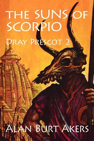 The Suns of Scorpio by Alan Burt Akers