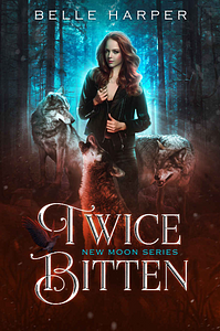 Twice Bitten by Belle Harper