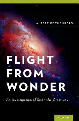 Flight from Wonder: An Investigation of Scientific Creativity by Albert Rothenberg