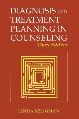 Diagnosis and Treatment Planning in Counseling by Linda Seligman